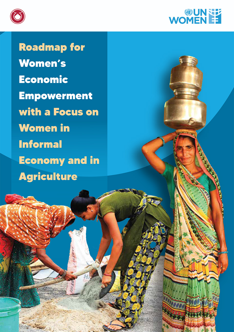 Roadmap for Women’s Economic Empowerment in India UN Women AsiaPacific